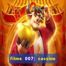 filme 007: cassino royale completo dublado youtube